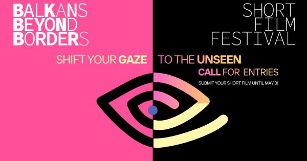 Call for Entries για το 17ο Φεστιβάλ Ταινιών Μικρού Μήκους Balkans Beyond Borders