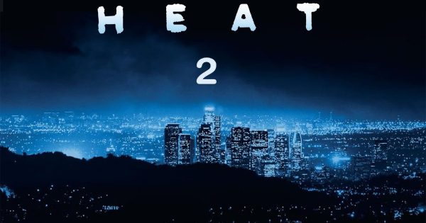 Και με το casting του 2ου «Heat» τι γίνεται, όλα καλά;